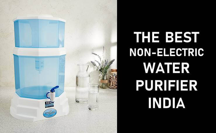 Best Non-Electric Gravity Based Water Purifier