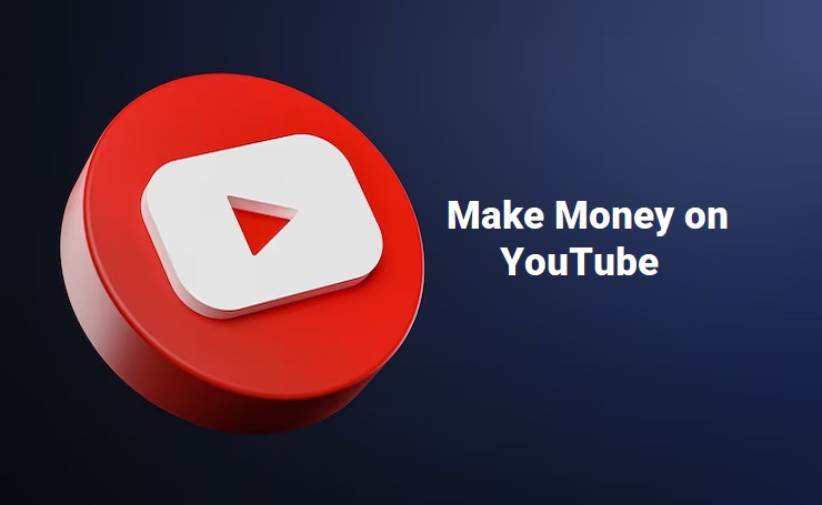 How to earn money from YouTube